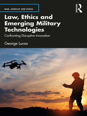 cover image of Law, Ethics and Emerging Military Technologies